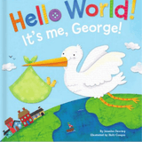 Book cover of 'Hello World! It's me, George!' with a stork carrying a baby in a green bag over a world map.